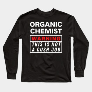 Organic chemist Long Sleeve T-Shirt